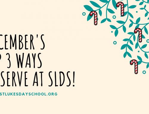 December’s Top 3 Ways to Serve at SLDS